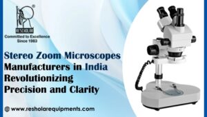 Stereo zoom microscopes manufacturers in India